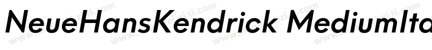 NeueHansKendrick MediumItalic字体转换